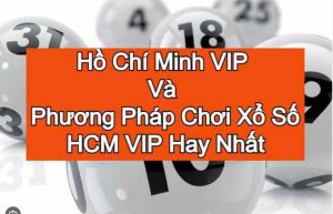 Kỹ năng cao khi chơi Hồ Chí Minh Vip J88