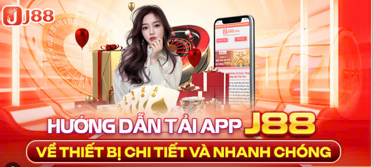 Hướng dẫn tải app J88 về điện thoại an toàn và nhanh chóng