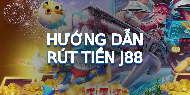 Các phương thức rút tiền J88 